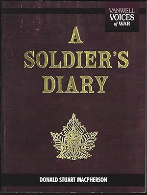 Seller image for A Soldier's Diary: The WWI Diaries of Donald MacPherson for sale by Purpora Books