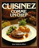 Seller image for Cuisinez Comme Un Chef for sale by RECYCLIVRE