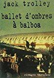 Bild des Verkufers fr Ballet D'ombres  Balboa zum Verkauf von RECYCLIVRE