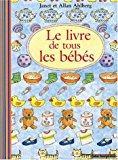 Image du vendeur pour Le Livre De Tous Les Bbs mis en vente par RECYCLIVRE