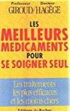 Seller image for Les Meilleurs Mdicaments Pour Se Soigner Seul for sale by RECYCLIVRE