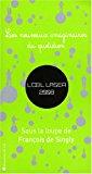 Image du vendeur pour L'oeil Laser 2008 : Les Nouveaux Imaginaires Du Quotidien mis en vente par RECYCLIVRE
