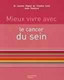 Immagine del venditore per Mieux Vivre Avec Le Cancer Du Sein venduto da RECYCLIVRE