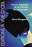 Image du vendeur pour L'heure Magique De La Fiance Du Pickpocket mis en vente par RECYCLIVRE