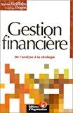 Seller image for Gestion Financire : De L'analyse  La Stratgie for sale by RECYCLIVRE