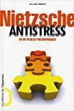 Imagen del vendedor de Nietzsche Antistress : En 99 Pilules Philosophiques a la venta por RECYCLIVRE