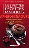 Seller image for Mes Petites Recettes Magiques Aphrodisiaques for sale by RECYCLIVRE