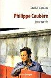 Seller image for Philippe Caubre Joue Sa Vie for sale by RECYCLIVRE