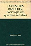 Bild des Verkufers fr La Crise Des Banlieues zum Verkauf von RECYCLIVRE