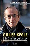 Bild des Verkufers fr Gilles Kgle : L'infirlier De La Rue zum Verkauf von RECYCLIVRE