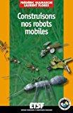 Image du vendeur pour Construisons Nos Robots Mobiles mis en vente par RECYCLIVRE