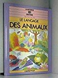 Bild des Verkufers fr Le Langage Des Animaux zum Verkauf von RECYCLIVRE