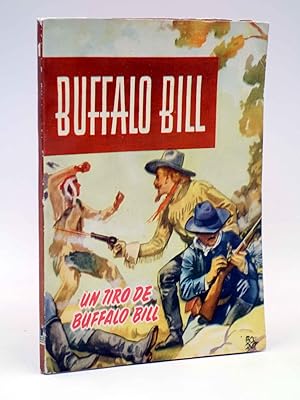 Seller image for BUFFALO BILL 1. UN TIRO DE BUFFALO BILL (W. Frederick Cody, Jr) Molino, 1954 for sale by Libros Fugitivos