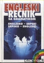 Seller image for Engleski recnik sa gramatikom: Englesko-Srpski; Srpsko - Engleski for sale by Klondyke