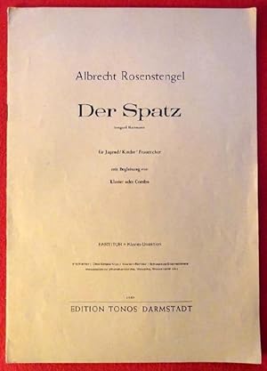 Bild des Verkufers fr Der Spatz (Ingrid Hartmann) (Fr Jugend / Kinder / Frauenchor mit Begleitung von Klavier und Combo. Partitur) zum Verkauf von ANTIQUARIAT H. EPPLER