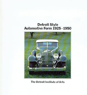Detroit Style: Automotive Form 1925-1950.