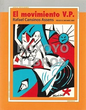 El movimiento V. P. (Novela). Prólogo de Juan Manuel Bonet