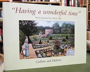 Having a wonderful time - Picture postcards from 1894 to 1954 - Gullance and Dirleton