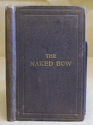 Seller image for The Naked Bow Of God ; Or A Visible Display Of The Judgments Of God On The Enemies Of Truth - The Coalheaver's Scraps - The Last Will And Testament. for sale by Eastleach Books