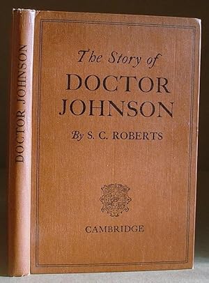 The Story Of Doctor Johnson, Being An Introduction To Boswell's Life