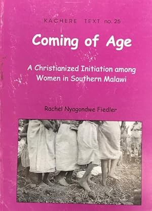 Immagine del venditore per Coming of Age: A Christianized Initiation for Women in Southern Malawi venduto da BookMarx Bookstore