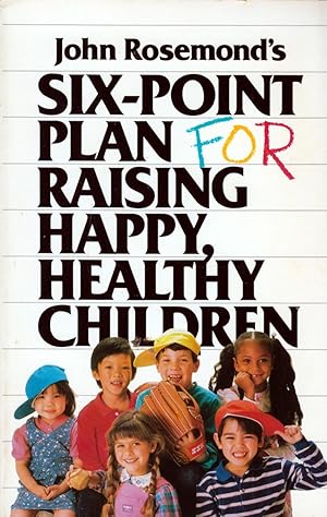 Seller image for Six-Point Plan: for Raising Happy, Healthy Children for sale by Kayleighbug Books, IOBA