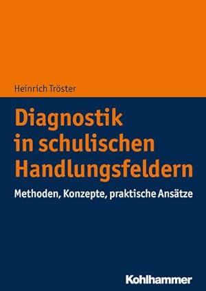 Immagine del venditore per Diagnostik in schulischen Handlungsfeldern : Grundlagen und Praxis venduto da AHA-BUCH GmbH
