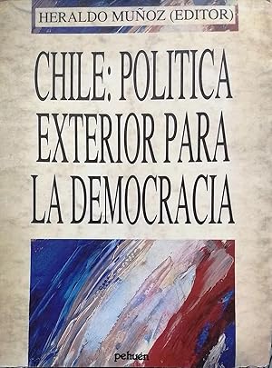 Imagen del vendedor de Chile : Poltica exterior para la democracia. Prlogo Luciano Tomassini a la venta por Librera Monte Sarmiento