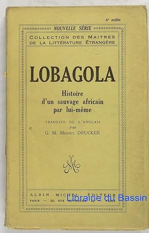 Bild des Verkufers fr Lobagola Histoire d'un sauvage africain par lui-mme zum Verkauf von Librairie du Bassin