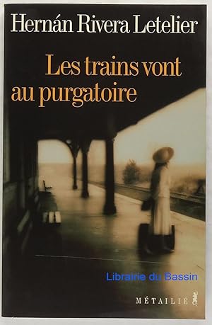 Imagen del vendedor de Les trains vont au purgatoire a la venta por Librairie du Bassin