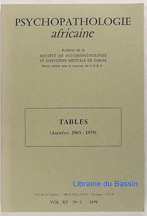 Psychopathologie africaine Vol. XV n°3 Tables (Années 1965-1979)