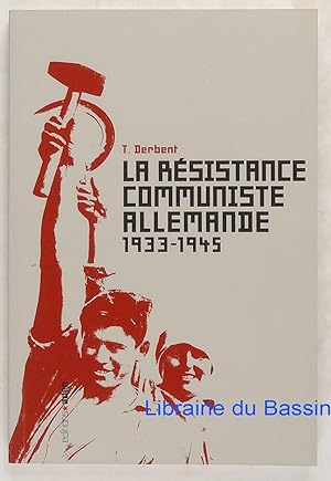 La résistance communiste allemande 1933-1945