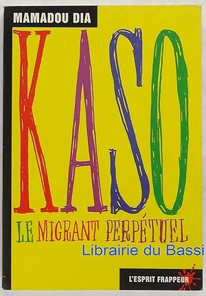 Imagen del vendedor de Kaso Le Migrant perptuel a la venta por Librairie du Bassin