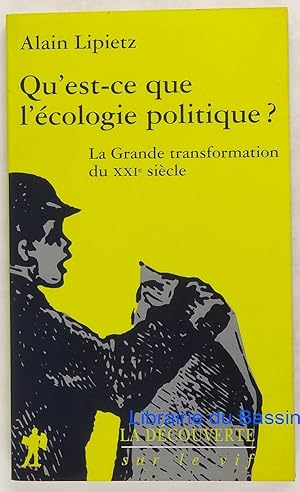 Qu'est-ce que l'écologie politique ? La Grande transformation du XXIe siècle