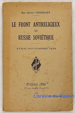 Seller image for Le front antireligieux en Russie Sovitique avril-novembre 1929 for sale by Librairie du Bassin