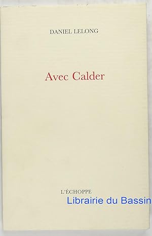 Imagen del vendedor de Avec Calder a la venta por Librairie du Bassin