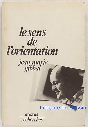 Seller image for Le sens de l'orientation for sale by Librairie du Bassin