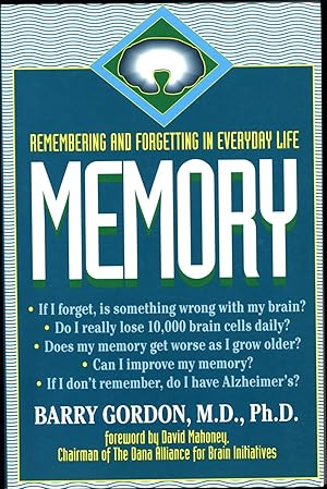 Bild des Verkufers fr Memory / Remembering and Forgetting In Everyday Life / * If I forget, is something wrong with my brain? / * Do I really lose 10,000 brain cells daily? / * Does me memory get worse as I grow older? / * Can I improve my memory? / * If I can't remember, do I have Alzheimer's? (SIGNED) zum Verkauf von Cat's Curiosities