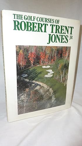 Image du vendeur pour The Golf Courses of Robert Trent Jones, JR. mis en vente par Antiquarian Golf