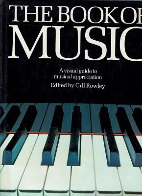 Seller image for The Book Of Music: A Visual Guide To Musical Appreciation for sale by Marlowes Books and Music