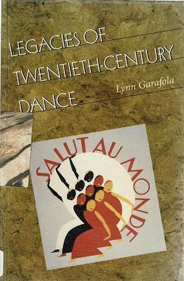 Legacies of Twentieth Century Dance