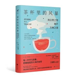 Seller image for The storm in the teacup: uncover the truth of everything with everyday things(Chinese Edition) for sale by liu xing