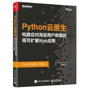 Image du vendeur pour Python Cloud Native: Building highly scalable web applications that handle massive user data(Chinese Edition) mis en vente par liu xing