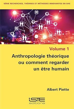 anthropologie théorique ou comment regarder un être humain