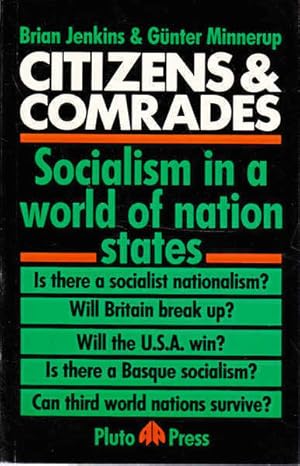 Image du vendeur pour Citizens and Comrades: Socialism in a World of Nation States mis en vente par Goulds Book Arcade, Sydney