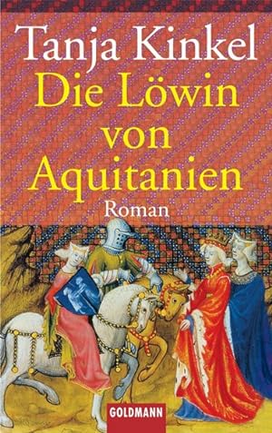 Seller image for Die Löwin von Aquitanien Roman for sale by antiquariat rotschildt, Per Jendryschik