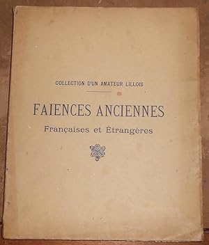 Collection d un Amateur Lillois   Faïences Anciennes Françaises et Etrangères