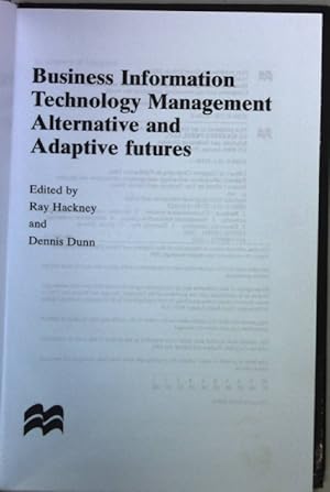 Image du vendeur pour Business Information Technology Management: Alternative and Adaptive Futures. mis en vente par books4less (Versandantiquariat Petra Gros GmbH & Co. KG)