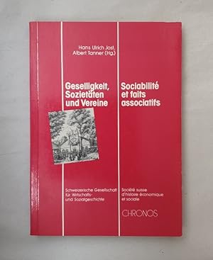 Immagine del venditore per Geselligkeit, Sozietten und Vereine / Sociabilit et faits associatifs (Hefte der Schweizerischen Gesellschaft fr Wirtschafts- und Sozialgeschichte). venduto da Wissenschaftl. Antiquariat Th. Haker e.K