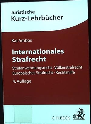 Bild des Verkufers fr Internationales Strafrecht : Strafanwendungsrecht - Vlkerstrafrecht - Europisches Strafrecht - Rechtshilfe ; ein Studienbuch. Kurzlehrbcher fr das Juristische Studium zum Verkauf von books4less (Versandantiquariat Petra Gros GmbH & Co. KG)